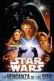 Star Wars 3: La Venganza de los Sith (Star Wars: Episode III – Revenge of the Sith)
