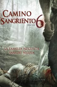 Camino Hacia el Terror 6 (Wrong Turn 6: Last Resort)