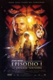 Star Wars 1: La Amenaza Fantasma (Star Wars: Episode I – The Phantom Menace)
