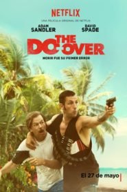 Los Doble Vida (The Do-Over)