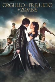 Orgullo, Prejuicio y Zombis (Pride and Prejudice and Zombies)