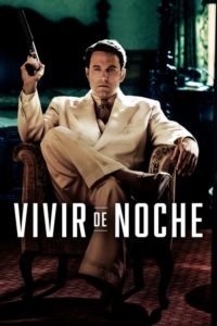 Vivir de Noche (Live By Night)