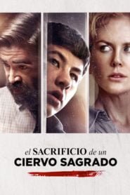 El Sacrificio del Ciervo Sagrado (The Killing of a Sacred Deer)
