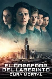 Maze Runner 3: La Cura Mortal (Maze Runner: The Death Cure)