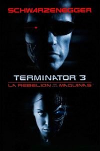 Terminator 3: La Rebelión de las Máquinas (Terminator 3: Rise of the Machines)