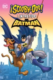 Scooby-Doo! y El Intrépido Batman (Scooby-Doo! & Batman: The Brave and the Bold)