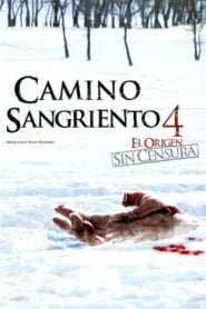 Camino hacia el Terror 4: Inicio Sangriento (Wrong Turn 4: Bloody Beginnings)