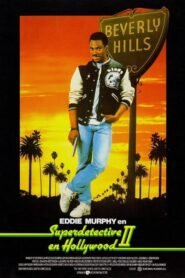 Un Detective Suelto en Hollywood 2 (Beverly Hills Cop II)