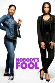 De Tonta Nada (Nobody’s Fool)
