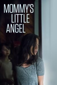 El Ángel Maligno (Mommy’s Little Angel)