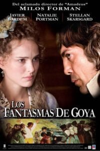 Los Fantasmas de Goya (Goya’s Ghosts)