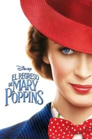 El Regreso de Mary Poppins (Mary Poppins Returns)