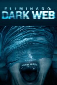Eliminar Amigo 2: Red Oscura (Unfriended: Dark Web)
