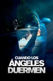 Cuando los Ángeles Duermen (When the Angels Sleep)