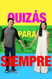 Quizás para Siempre (Always Be My Maybe)