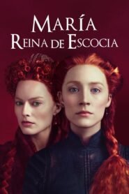 Las Dos Reinas (Mary Queen of Scots)
