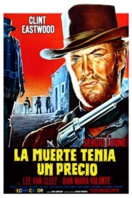 La Muerte Tenía un Precio (For a Few Dollars More)
