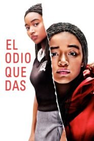 El Odio que Das (The Hate U Give)