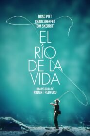 Nada es para Siempre (A River Runs Through It)