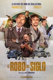 El Robo del Siglo (The Heist of the Century)