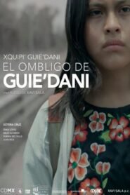 El Ombligo de Guie’dani (Guie’dani’s Navel)