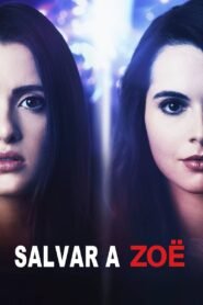 Salvando a Zoë (Saving Zoë)