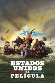 Estados Unidos: La Película (America: The Motion Picture)