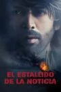El Estallido de la Noticia (Dhamaka)