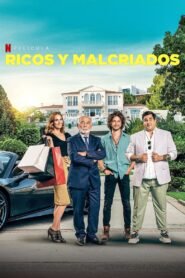 Ricos y Malcriados (Spoiled Brats)