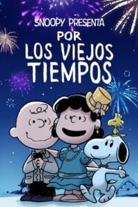 Snoopy Presenta: Por los Viejos Tiempos (Snoopy Presents: For Auld Lang Syne)