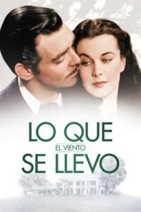 Lo Que el Viento se Llevó (Gone with the Wind)