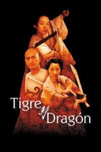 El Tigre y el Dragón (Crouching Tiger, Hidden Dragon)