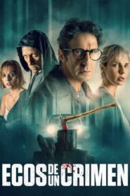 Ecos de un Crimen (Echoes of a Crime)