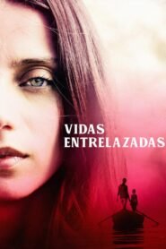 Vidas Entrelazadas (We Are Boats)
