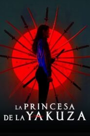 La Princesa de la Yakuza (Yakuza Princess)