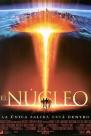 El Núcleo (The Core)