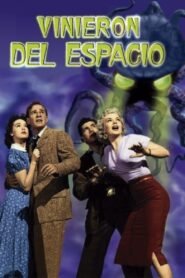 Llegaron de Otro Mundo (It Came from Outer Space)