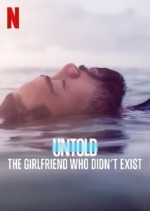 Al Descubierto: La Novia que Nunca Existió (Untold: The Girlfriend Who Didn’t Exist)