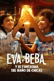 Eva y Beba: El Fantasma en el Baño de Chicas (Ivy + Bean: The Ghost That Had to Go)