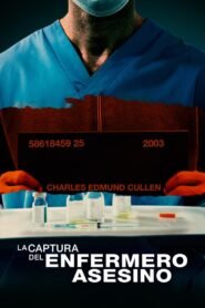 La Captura del Enfermero Asesino (Capturing the Killer Nurse)