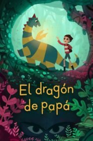El Dragón de Papá (My Father’s Dragon)