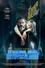 En Realidad, Nunca Estuviste Aquí (You Were Never Really Here)