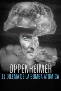 Oppenheimer: El Dilema de la Bomba  Atómica (To End All War: Oppenheimer & the Atomic Bomb)