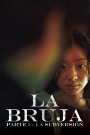 La Bruja: Parte 1 – La Subversión (The Witch: Part 1 – The Subversion)