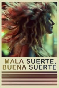 Mala Suerte, Buena Suerte (To Leslie)
