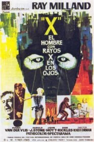 El Hombre con Rayos X en los Ojos (X: The Man with the X-Ray Eyes)