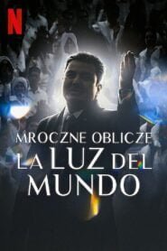 La Oscuridad de la Luz del Mundo (The Darkness Within La Luz del Mundo)