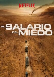 El Salario del Miedo (The Wages of Fear)