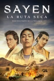 Sayen 2: La Ruta Seca (Sayen: Desert Road)