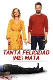 Tanta Felicidad Me Mata (Happily)